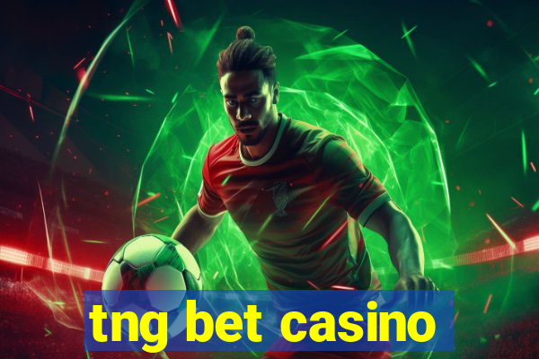 tng bet casino